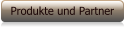 Produkte und Partner